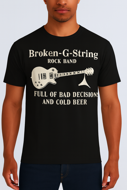 Broken-G-String Rock Band NM- Tee-Shirt : Full Of Bad Decisions....