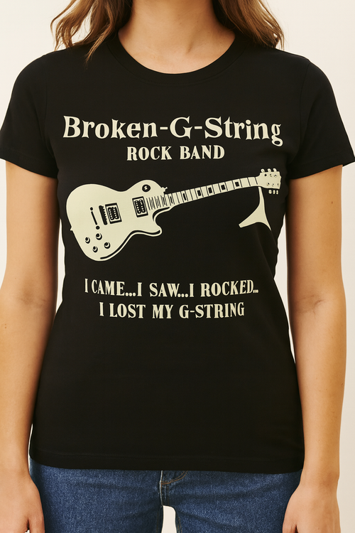 Broken-G-String Rock Band NM- Tee-Shirt : I Came...I Saw... I Rocked...